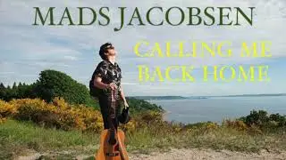 Mads Jacobsen - Calling Me Back Home