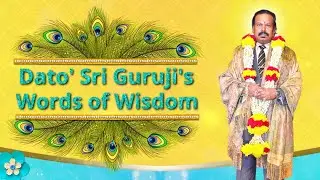 RPT Dato' Sri Guruji's Words of Wisdom 24th July 2025