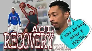 ACL Recovery Vlog: How I Was able to Dunk 3 Months After Surgery
