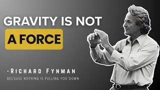 Richard Feynman Explains What Everyone Gets Wrong About GRAVITY | Curved Spacetime Revealed