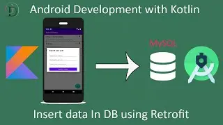 21 - Insert data in Database from Android App using Retrofit| API Integration in Android