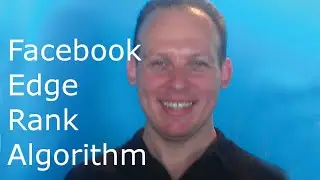 What is the Facebook edge rank algorithm & how to use it to get more traffic