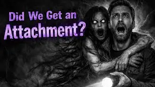 Did we get an Attachment? | Can You Get an Attachment from a Paranormal Investigation? #podcast 