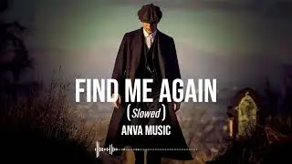 Find Me Again (Slowed) - Anva Music (Sigma Sounds) (Slowed To Perfection)