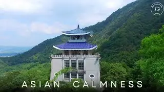 ASIAN AMBIENT INSTRUMENTAL — RELAXING MUSIC FOR FOCUS & MEDITATION
