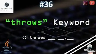 36 | 'throws' Keyword in JAVA | Why to use it?