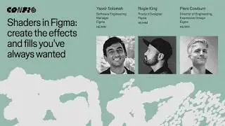 Figma deep dive: Generative shader effects | Config 2026
