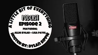 SOME NEW FACES - A Little Bit of Everything Podcast - Ep. 2