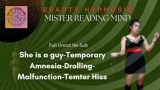 Full Diva ' Beauty Hypnosis '-She is a guy-Temporary Amnesia-Drolling-Malfunction-Temter Hiss