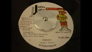 SHANK I SHECK RIDDIM - JOHN JOHN RECORDS