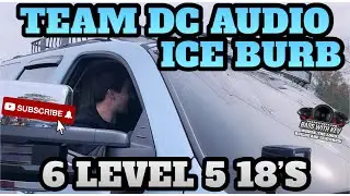 TEAM DC AUDIO ICE BURB 6 LEVEL 5 DC AUDIO 18 INCH SUBWOOFERS ON 3 DC AUDIO 7.5KS  (TEAM DC MEMPHIS H
