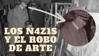 El ROBO de obras de arte durante la SEGUNDA GUERRA MUNDIAL - Artisteando