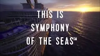 Symphony of the Seas  - World's Largest Cruise Ship