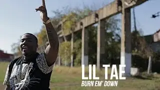 Lil Tae - Burn Em' Down