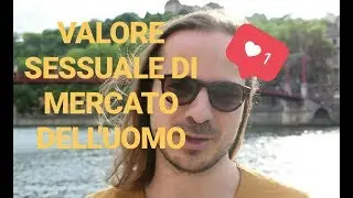 Valore Sessuale di Mercato dell'Uomo: Componenti