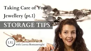 How to Take Care of your Silver Jewellery (pt.1) : STORAGE TIPS | Lorna Romanenghi