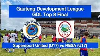 HIGHLIGHTS | Supersport United (U17) vs RESA (U17) | Gauteng Development League Top 8 Final