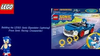 Building the LEGO: Sonic (Speedster Lightning) from Sonic Racing: Crossworlds!