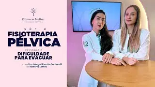 Dificuldade para evacuar| Série  Domine o seu assoalho pélvico | vídeo 3