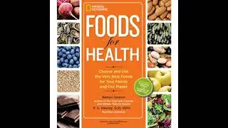 Foods for Health: Choose and Use the Very Best Foods for Your Family and Our Planet - Barton Seaver
