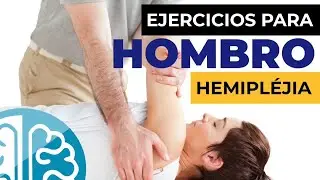 EJERCICIOS PARA HOMBRO - HEMIPLEJIA (Hombro Pléjico por ACV) ►Tratamiento de Neurorehabilitación 💪