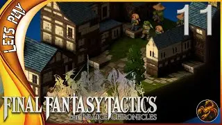 CHAPITRE 2 : CIT&Eacute; MARCHANDE DE DORTER - Final Fantasy Tactics Ivalice Chronicles / LET'S PLAY 11