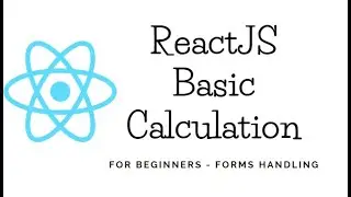 React Addition of Two Numbers |ReactJS Basics | ReactJS Calculator | ReactJS Tutorial For Beginners