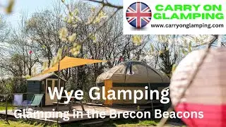 Wye Glamping, Glamping in the Brecon Beacons