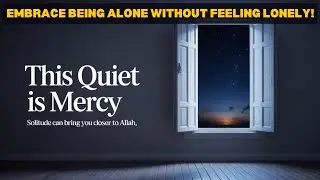 ALLAH IS WITH YOU! &mdash; Islamic Affirmations for Sacred Solitude