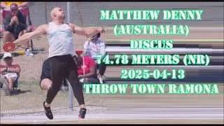 Matthew Denny (Australia) discus 74.78 meters (NR) 2025-04-13 Throw town Ramona.