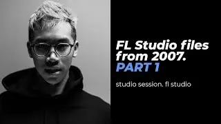 FL Studio files from 2007. To Trash or Save? Part 1
