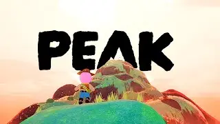 we finally peaked | PEAK Funny Moments