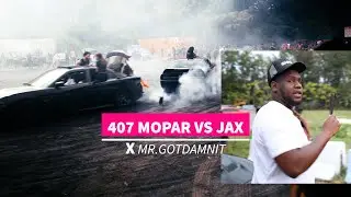 JAX VS 407 MOPAR X MR.GOTDAMNIT LEGAL PIT (4K)