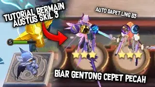 TUTORIAL CARA BERMAIN AUSTUS SKILL 3 + TIPS & TRIK DAPET LING B3 ‼️