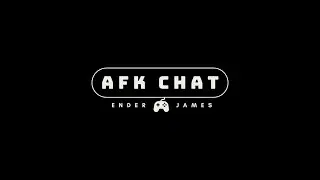 Welcome to AFK Chat - AFK Chat 1