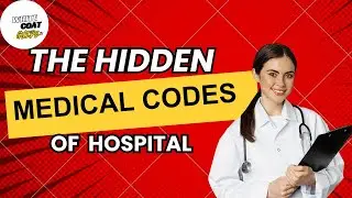 The Secret Language of Medical Codes in Hospitals |The White Coat Guide.