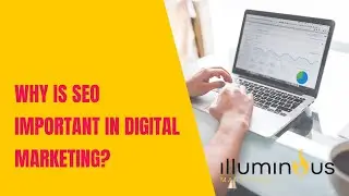 Why is SEO Important in Digital Marketing