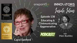 Educating & communicating 'Regenerative', with Carol Sanford
