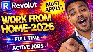 Revolut Work From Home -2026 | Permanent -Full Time Jobs for Customer Service