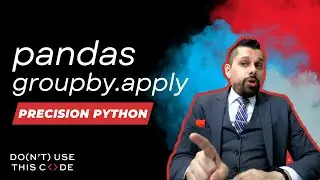 pandas groupby.apply | Precision Python Throwback Part 1