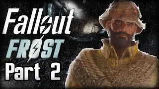 Fallout 4: Frost - Part 2: Ghouls, Madman and Sewers