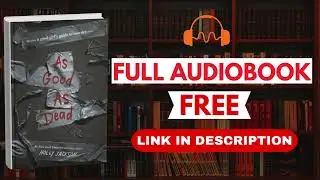 As Good as Dead by Holly Jackson [Full Audiobook Free]