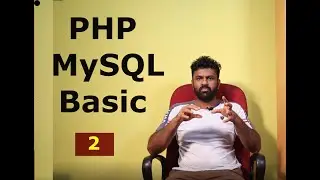 PHP MySQL Basic | Beginner tutorial for PHP and MySQL - 02