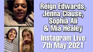 Reign Edwards, Jenna Clause, Sophia Ali & Mia Healey | The Wilds | Instagram Live - 7th May 2021