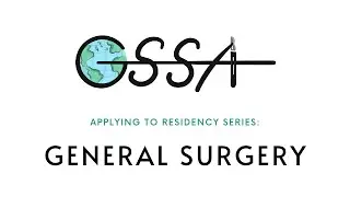 Global Surgery & Applying to General Surgery Residency - GSSA