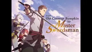 From Old Country Bumpkin to Master Swordsman Review