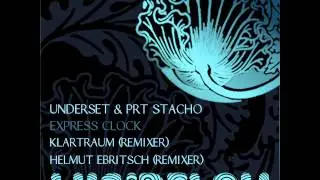Underset and PRT Stacho - Express Clock (Klartraum Cinematic Rmx)