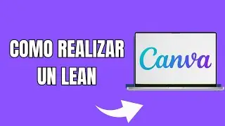C&oacute;mo Realizar Un Lean Canvas