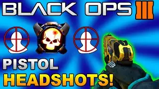 Black Ops 3: Pistol Headshot Medals More EASILY! | (Get gold/diamond pistols easily part 1)