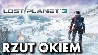 Lost Planet 3 - rzut okiem quaza